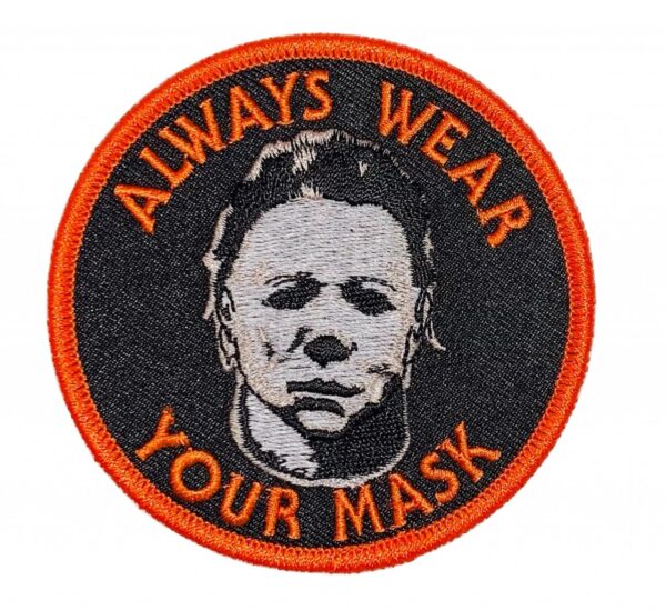 Wear Your Mask Michael Myers Patch
