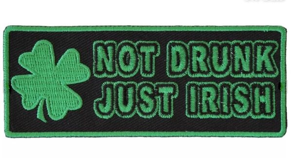 Not Drunk Just Irish Patch